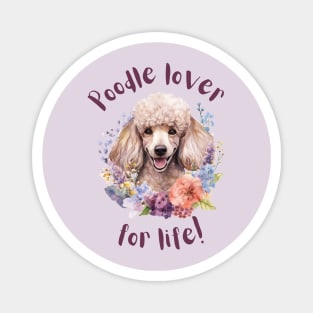 Poodle lover for life Magnet